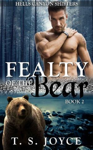 [Hells Canyon Shifters 02] • Fealty of the Bear